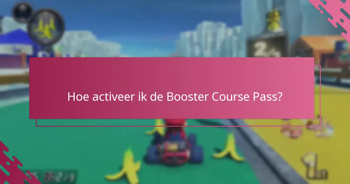 Hoe activeer ik de Booster Course Pass?