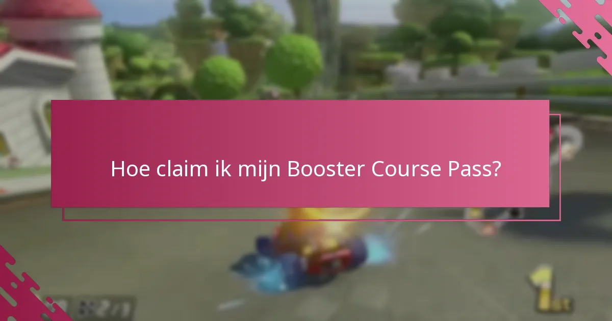 Hoe claim ik mijn Booster Course Pass?