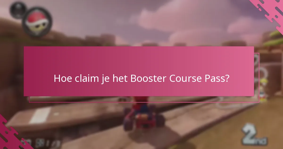 Hoe claim je het Booster Course Pass?