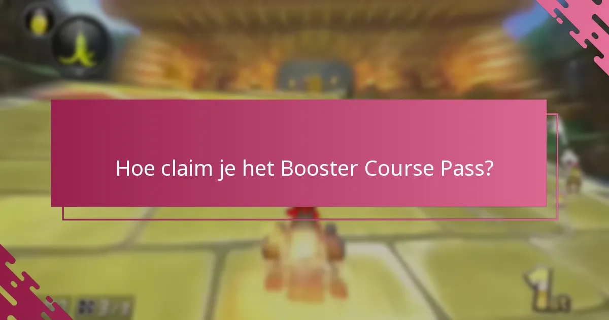 Hoe claim je het Booster Course Pass?