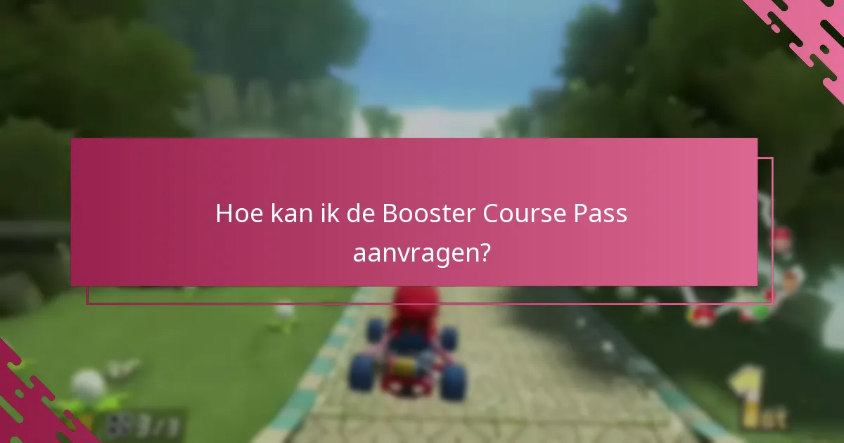 Hoe kan ik de Booster Course Pass aanvragen?