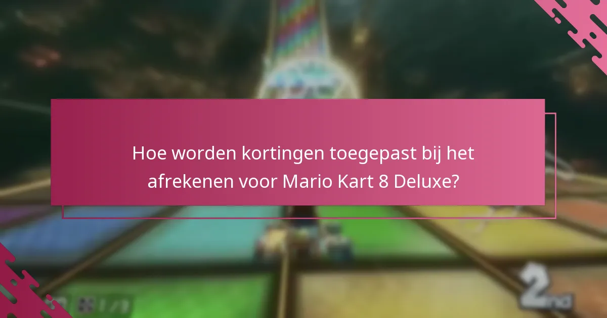 Wie komt in aanmerking voor kortingen op Mario Kart 8 Deluxe?
