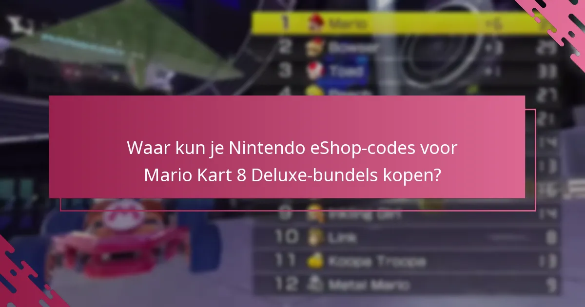 Welke soorten bundels zijn beschikbaar voor Mario Kart 8 Deluxe?