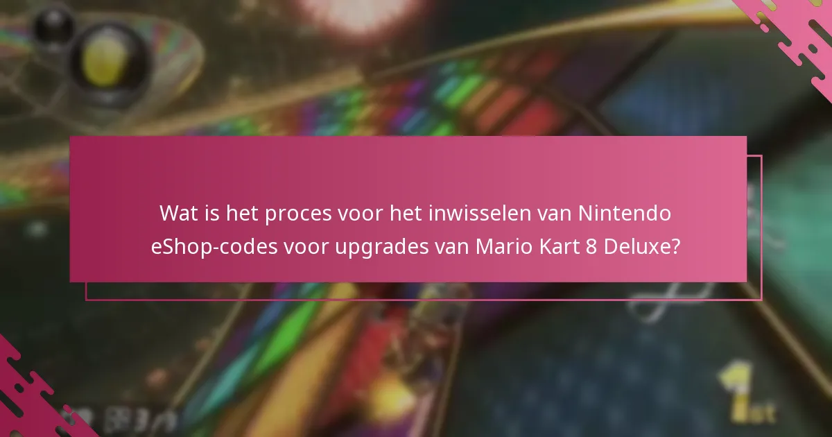Wat zijn de voorwaarden voor het inwisselen van Nintendo eShop-codes?