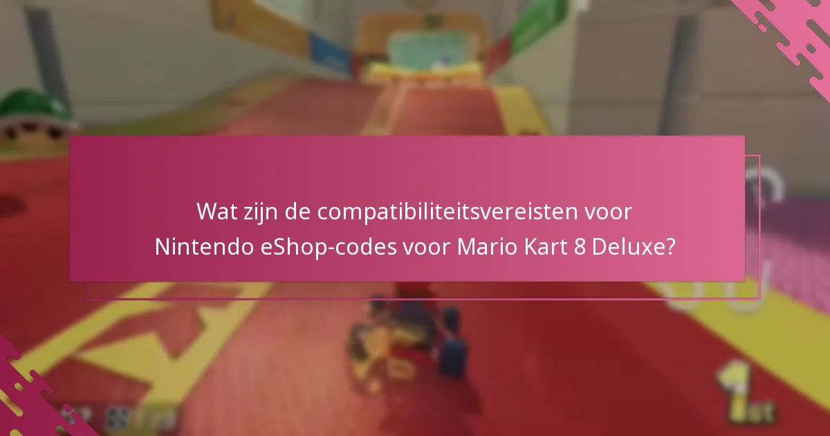 Hoe wissel ik een Nintendo eShop-code voor Mario Kart 8 Deluxe in?