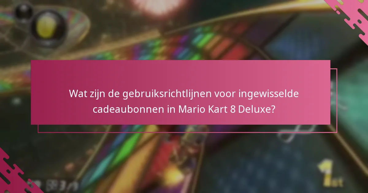 Hoe verhoudt het inwisselproces voor Mario Kart 8 Deluxe zich tot andere Nintendo-games?