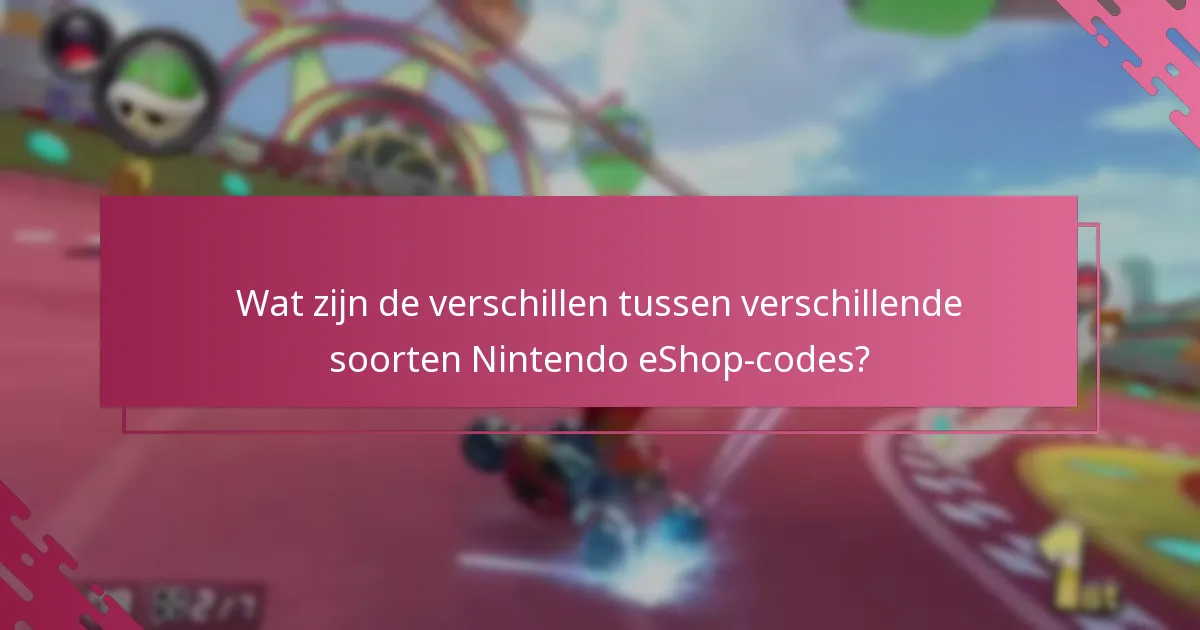 Hoe verhouden de inwisselbeleid voor Nintendo eShop-codes zich tot verschillende games?