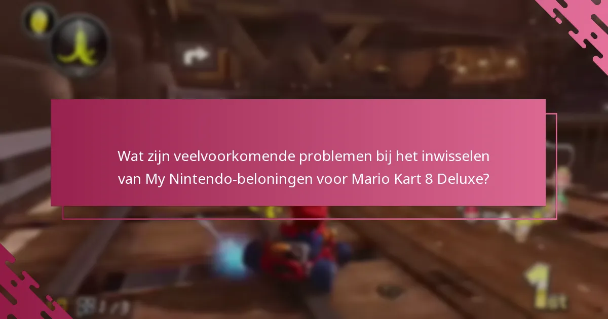 Welke probleemoplossingsbronnen zijn beschikbaar voor Mario Kart 8 Deluxe-beloningen?